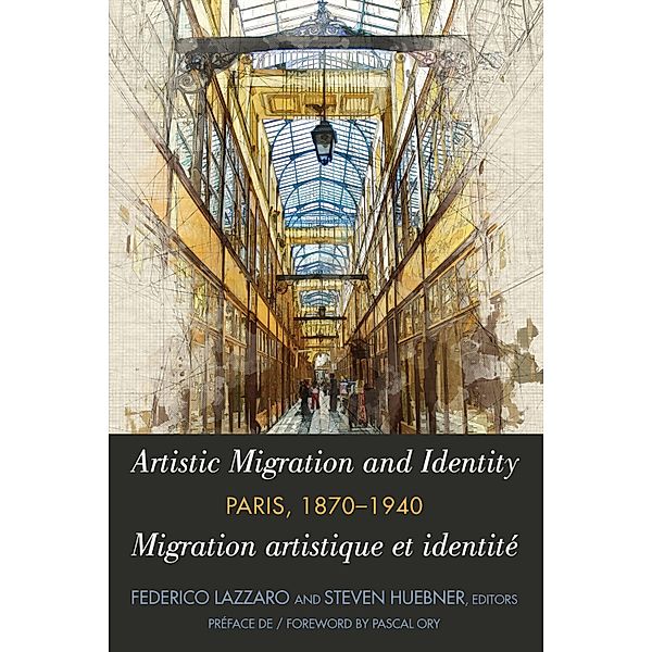 Artistic Migration and Identity in Paris, 1870-1940 / Migration artistique et identité à Paris, 1870-1940