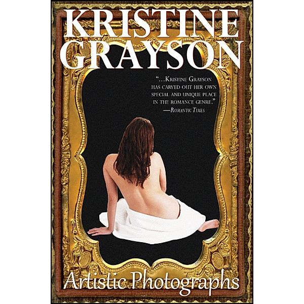 Artistic Photographs, Kristine Grayson