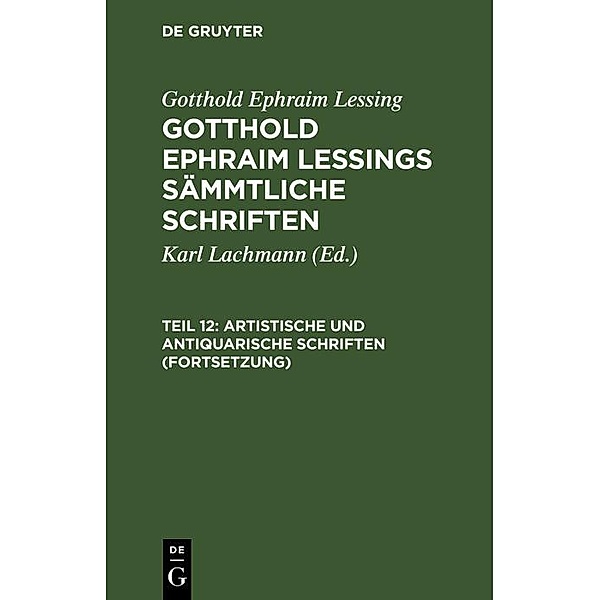 Artistische und antiquarische Schriften (Fortsetzung), Gotthold Ephraim Lessing