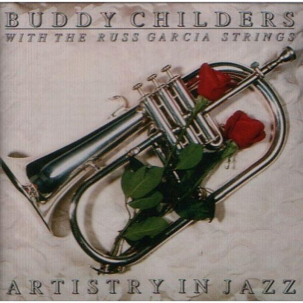 Artistry In Jazz, Buddy With Russ Garcia Strings Childers