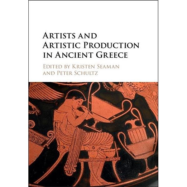 Artists and Artistic Production in Ancient Greece