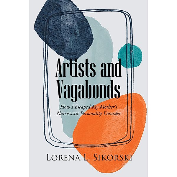 Artists and Vagabonds, Lorena L. Sikorski