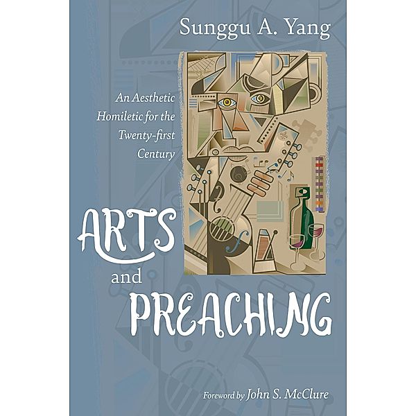 Arts and Preaching, Sunggu A. Yang
