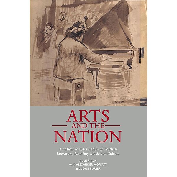 Arts and the Nation, Alan Riach, Alexander Moffatt, John Purser