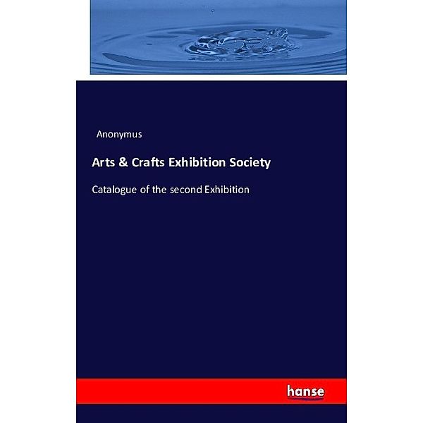 Arts & Crafts Exhibition Society, Anonym