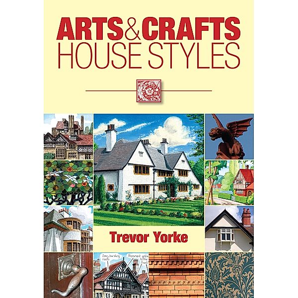 Arts & Crafts House Styles, Trevor Yorke