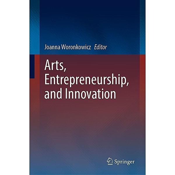 Arts, Entrepreneurship, and Innovation