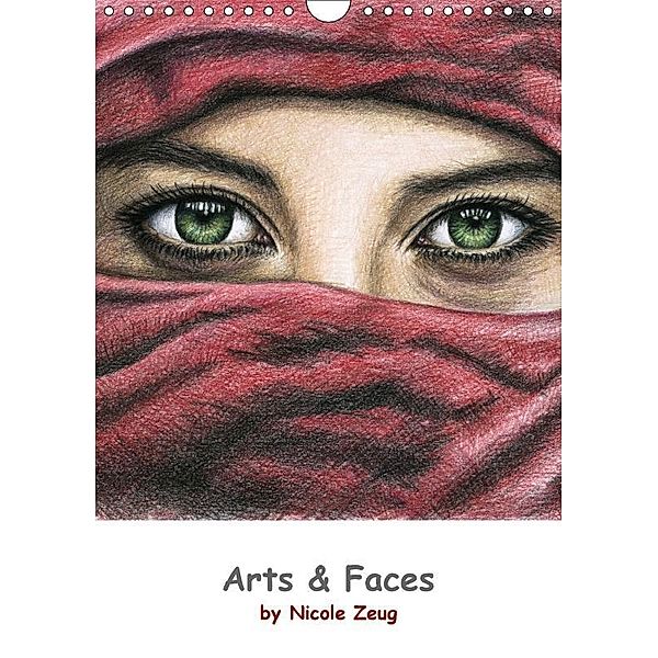 Arts & Faces (Wandkalender 2017 DIN A4 hoch), Nicole Zeug