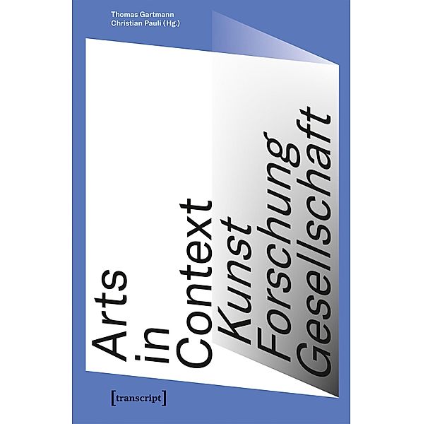 Arts in Context - Kunst, Forschung, Gesellschaft / Image Bd.181