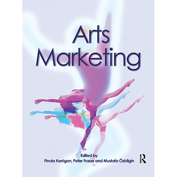 Arts Marketing, Finola Kerrigan, Peter Fraser, Mustafa Ozbilgin