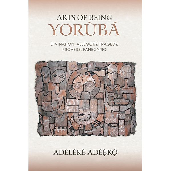 Arts of Being Yoruba, Adélékè Adéèkó