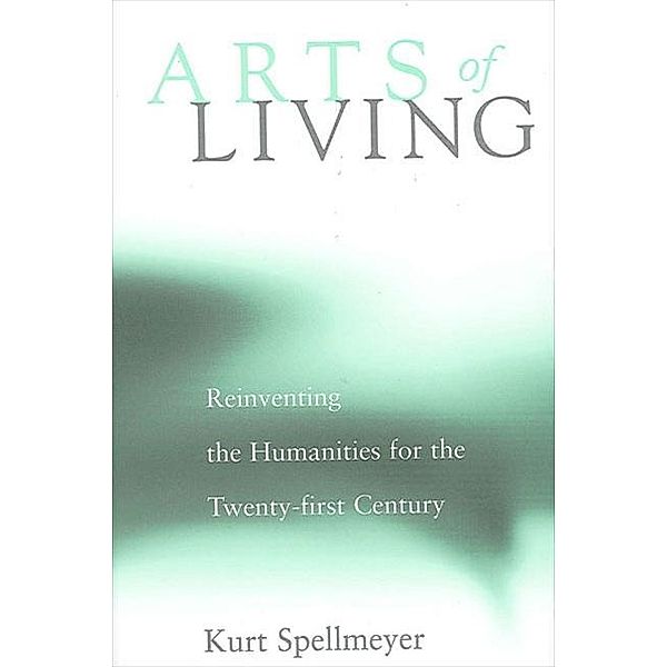 Arts of Living, Kurt Spellmeyer