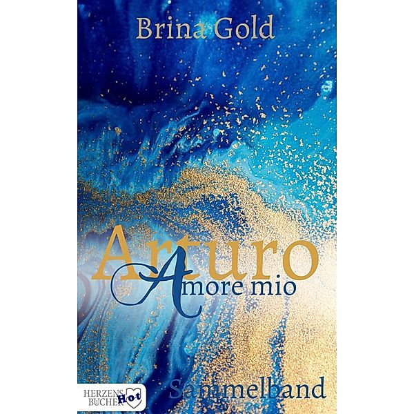 Arturo, Amore mio / Arturo Bd.5, Brina Gold