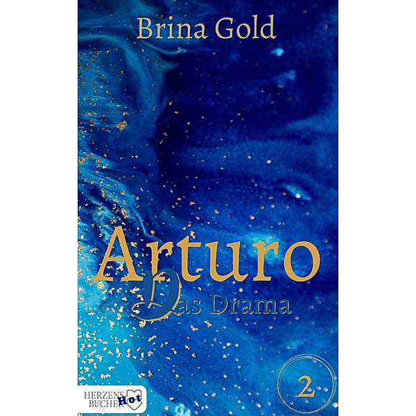 Arturo - Das Drama / Arturo Bd.2, Brina Gold