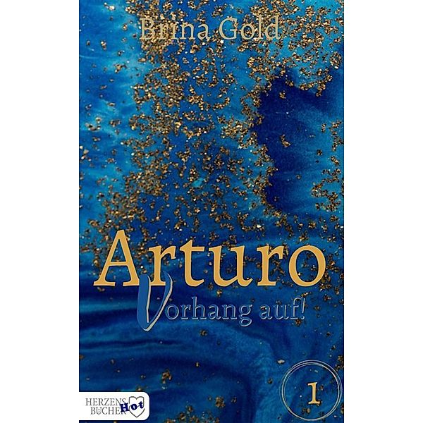 Arturo - Vorhang auf! / Arturo Bd.1, Brina Gold