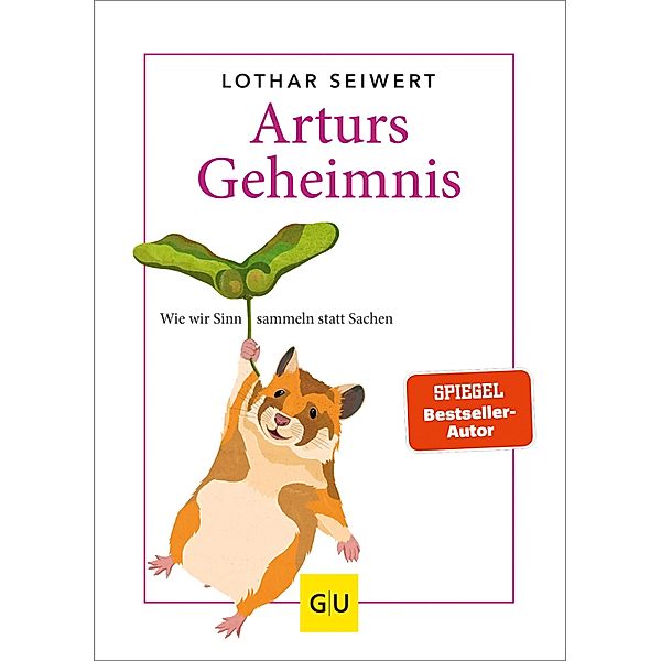 Arturs Geheimnis / GU Mind & Soul Einzeltitel, Lothar Seiwert