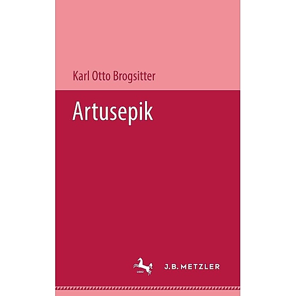 Artusepik / Sammlung Metzler, Karl Otto Brogsitter