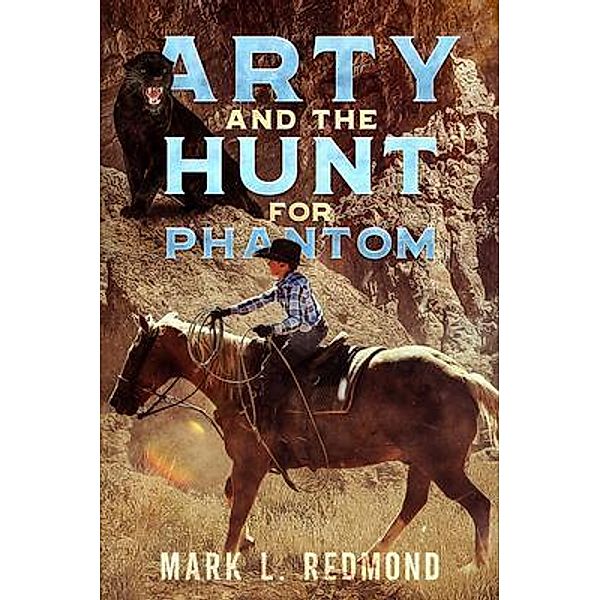 Arty and the Hunt for Phantom, Mark L Redmond