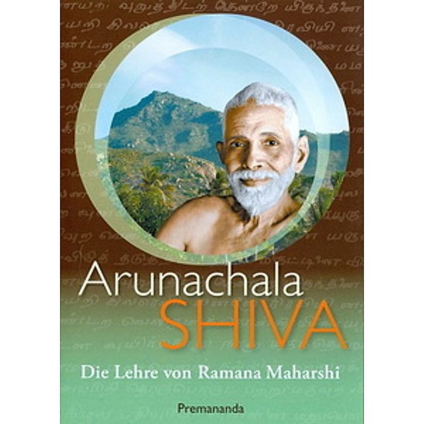 Arunachala Shiva - Die Lehre von Sri Ramana Maharshis, Premananda