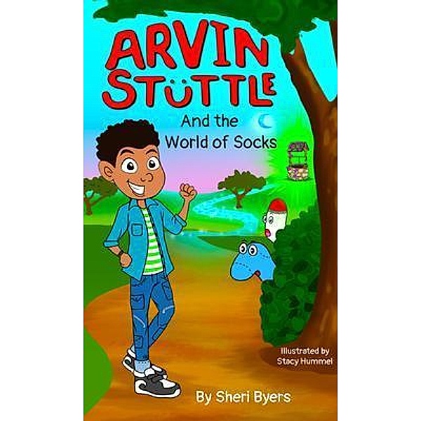 Arvin Stuttle And the World of Socks, Sheri Byers