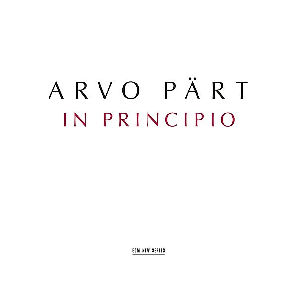 Arvo Pärt: In Principio, Pärt, ESTONIAN PCC, ESTONIAN NSC, Kaljuste