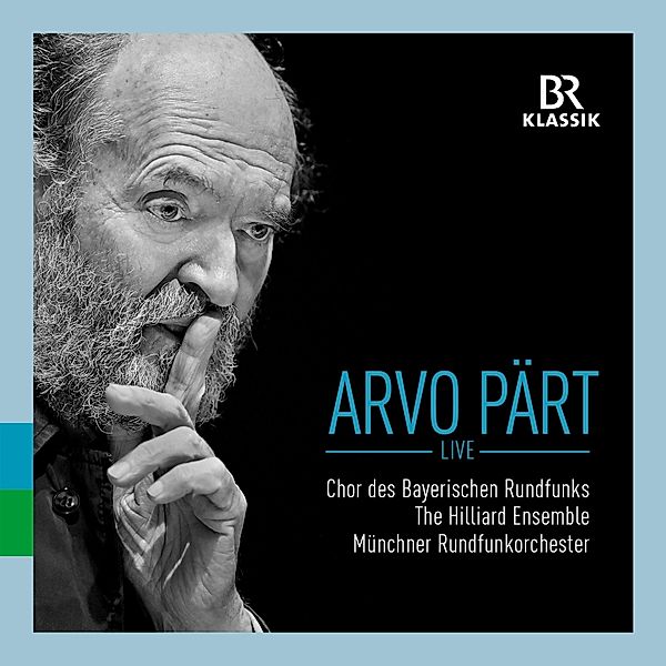 Arvo Pärt Live, BR Chor, The Hilliard Ensemble, Mro