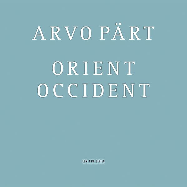 Arvo Pärt: Orient & Occident, Arvo Pärt, Tonu Kaljuste, SRC & O