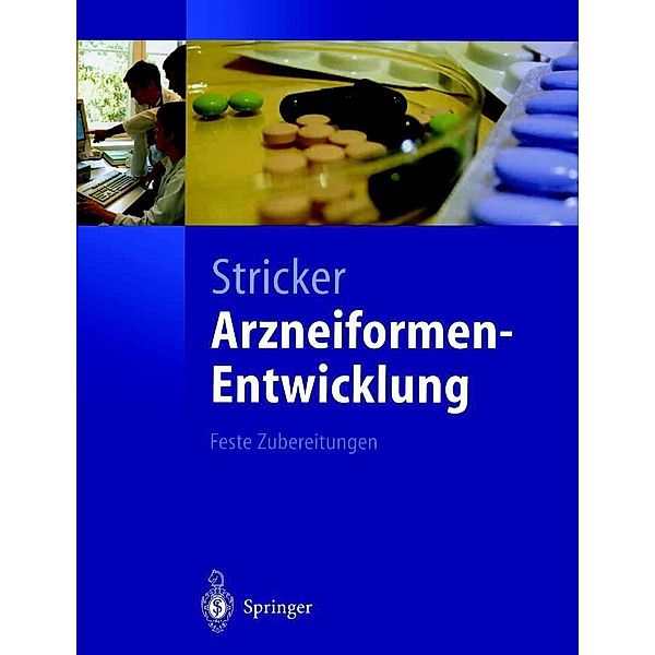 Arzneiformen-Entwicklung / Springer-Lehrbuch, Herbert Stricker