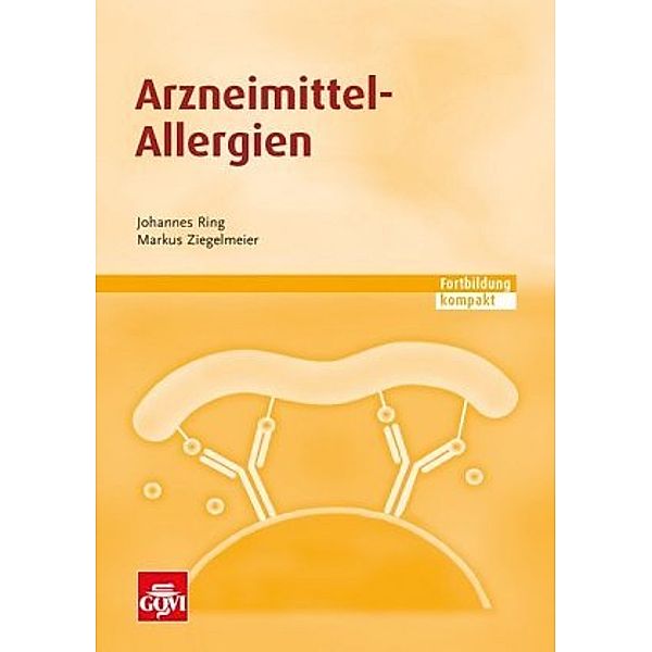 Arzneimittel-Allergien, Johnnes Ring, Markus Zieglmeier