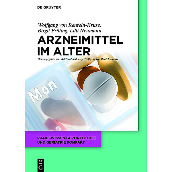 Arzneimittel im Alter, Birgit Frilling, Lilli Neumann, Wolfgang von Renteln-Kruse