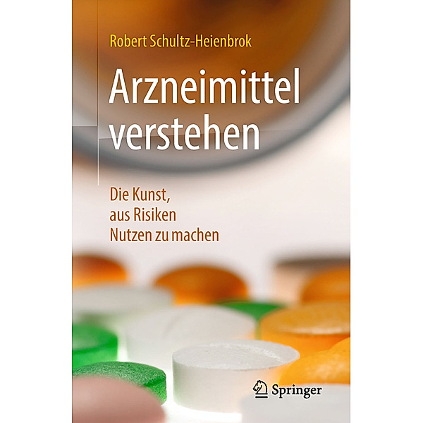 Arzneimittel verstehen, Robert Schultz-Heienbrok