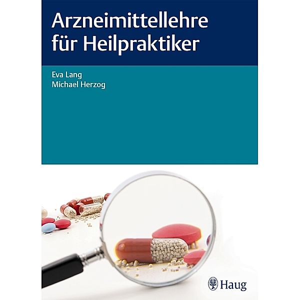 Arzneimittellehre für Heilpraktiker, Eva Lang, Michael Herzog