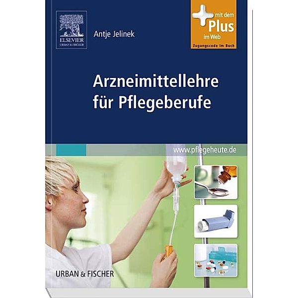 Arzneimittellehre für Pflegeberufe, Antje Jelinek