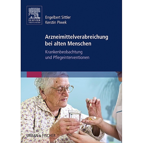 Arzneimittelverabreichung bei alten Menschen, Engelbert Sittler