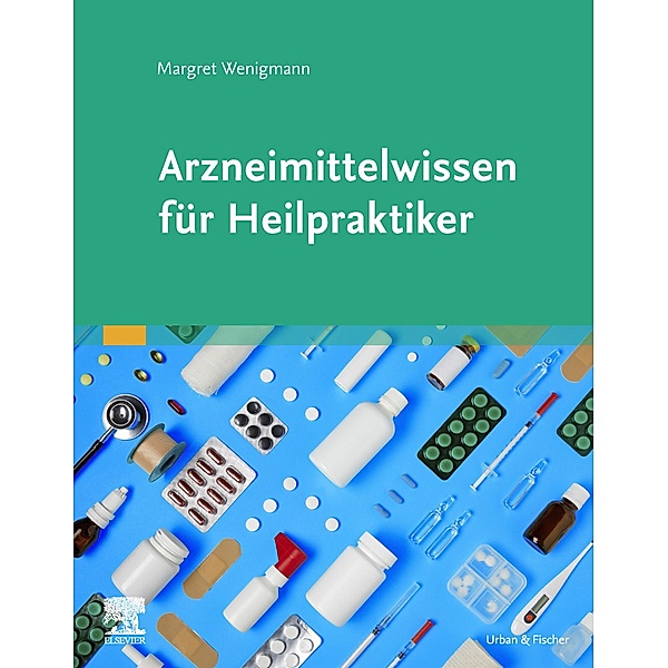 Arzneimittelwissen für Heilpraktiker, Margret Wenigmann