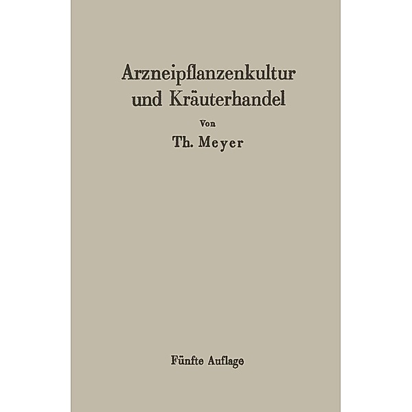 Arzneipflanzenkultur und Kräuterhandel, Th. Meyer