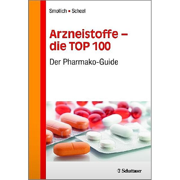 Arzneistoffe TOP 100 / griffbereit, Martin Smollich, Martin Scheel