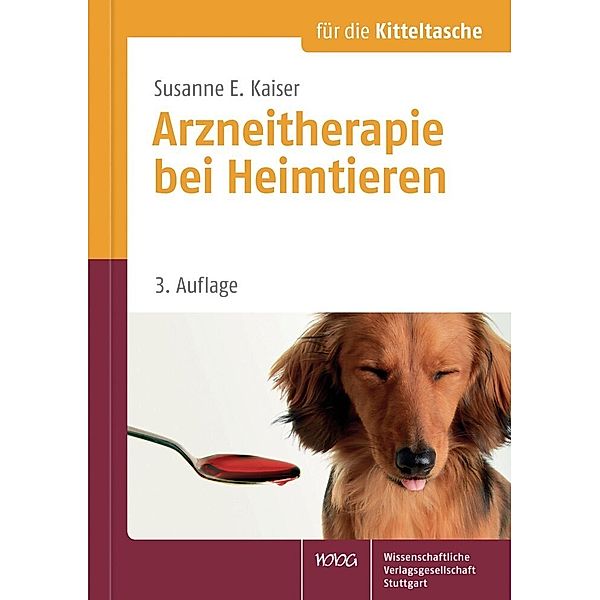 Arzneitherapie bei Heimtieren, Susanne E. Kaiser