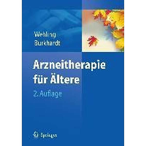 Arzneitherapie für Ältere, Martin Wehling, Heinrich Burkhardt