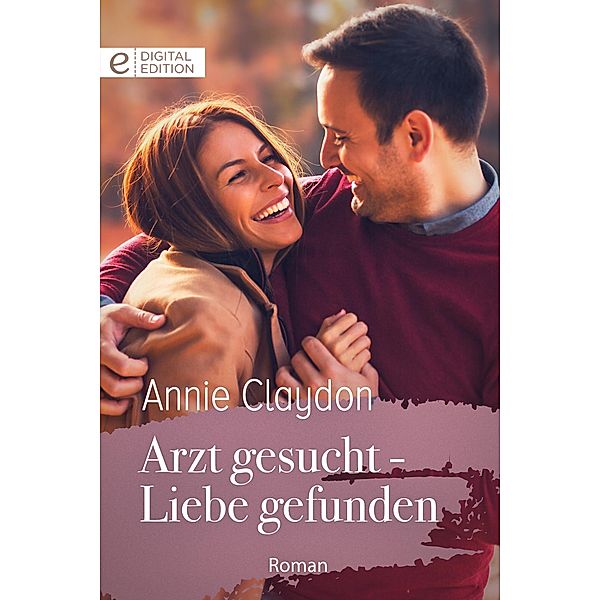 Arzt gesucht - Liebe gefunden, Annie Claydon