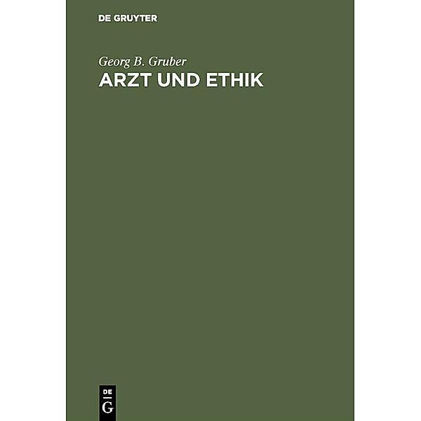 Arzt und Ethik, Georg B. Gruber