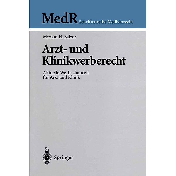 Arzt- und Klinikwerberecht / MedR Schriftenreihe Medizinrecht, Miriam Balzer