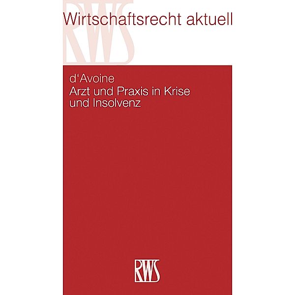 Arzt und Praxis in Krise und Insolvenz, Marc d'Avoine