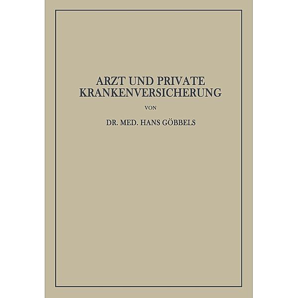 Arzt und Private Krankenversicherung, Hans Göbbels