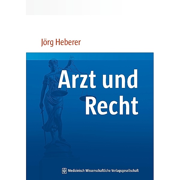 Arzt und Recht, Jörg Heberer