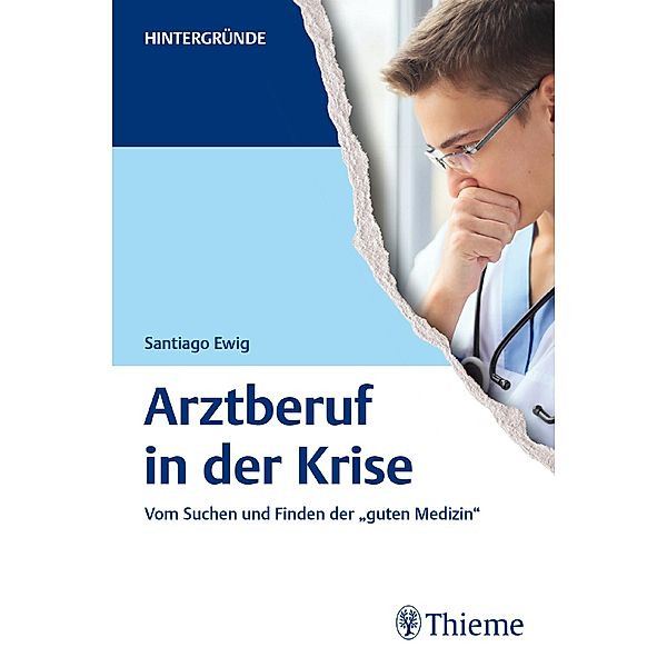 Arztberuf in der Krise / Hintergründe, Santiago Ewig