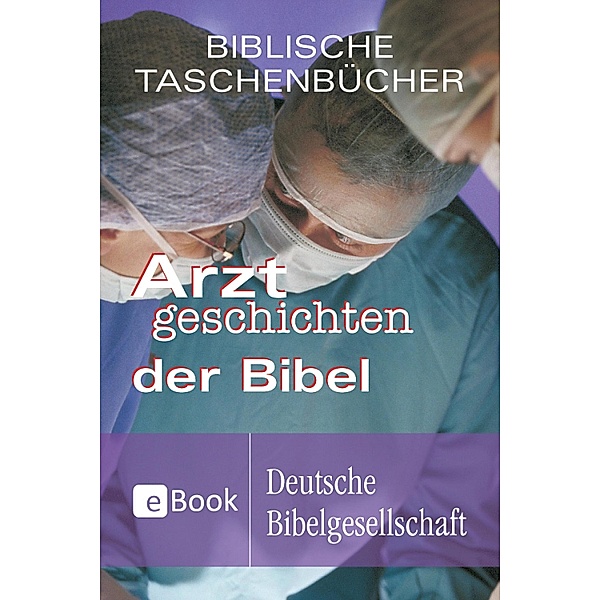 Arztgeschichten der Bibel, Jan-A. Bühner