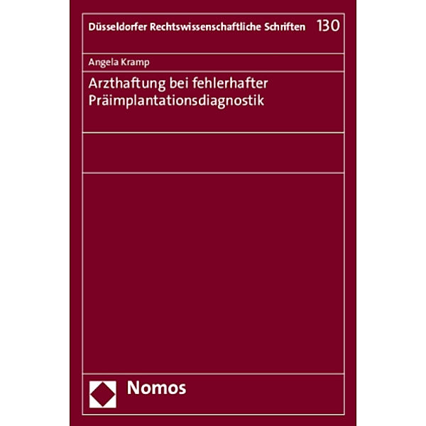 Arzthaftung bei fehlerhafter Präimplantationsdiagnostik, Angela Kramp