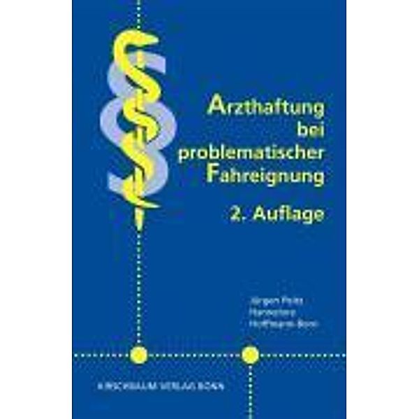 Arzthaftung bei problematischer Fahreignung, Jürgen Peitz, Hannelore Hoffmann-Born