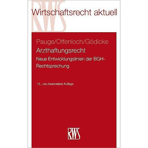 Arzthaftungsrecht, Patrick Gödicke, Thomas Offenloch, Burkhard Pauge